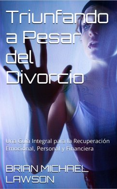 Triunfando a Pesar del Divorcio (eBook, ePUB) - Lawson, Brian Michael