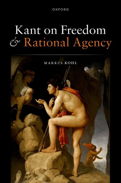 Kant on Freedom and Rational Agency (eBook, PDF) Kant on Freedom and Rational Agency (eBook, PDF)