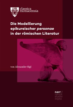 Die Modellierung epikureischer personae in der römischen Literatur (eBook, PDF) - Sigl, Alexander