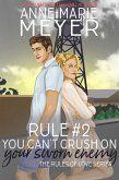 Rule #2: You Can't Crush on Your Sworn Enemy (The Rules of Love, #2) (eBook, ePUB)