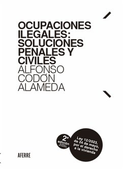 Ocupaciones ilegales: soluciones penales y civiles 2ª edición (eBook, ePUB) - Codón Alameda, Alfonso