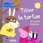 Peppa Pig - Titine la tortue et autres histoires (MP3-Download)