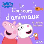 Peppa Pig - Le Concours d'animaux et autres histoires (MP3-Download)