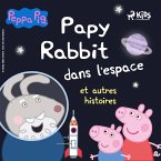 Peppa Pig - Papy Rabbit dans l'espace et autres histoires (MP3-Download)