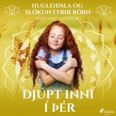 Hugleiðsla og slökun fyrir börn - Djúpt inni í þér (MP3-Download) Hugleiðsla og slökun fyrir börn - Djúpt inni í þér (MP3-Download)