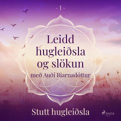 Leidd hugleiðsla og slökun - Stutt hugleiðsla (MP3-Download) - Arnsberg, Trine Holt