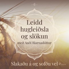 Leidd hugleiðsla og slökun - Slakaðu á og sofðu vel (MP3-Download) - Arnsberg, Trine Holt