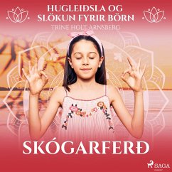 Hugleiðsla og slökun fyrir börn - Skógarferð (MP3-Download) - Arnsberg, Trine Holt