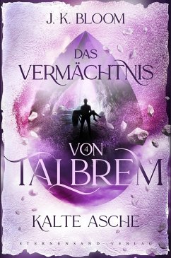 Das Vermächtnis von Talbrem (Band 4): Kalte Asche (eBook, ePUB) - Bloom, J. K.