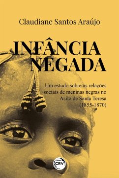 INFÂNCIA NEGADA (eBook, ePUB) - Araújo, Claudiane Santos