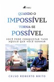 Quando o Impossível torna-se Possível (eBook, ePUB)