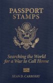 Passport Stamps: Searching the World for a War to Call Home (eBook, ePUB)