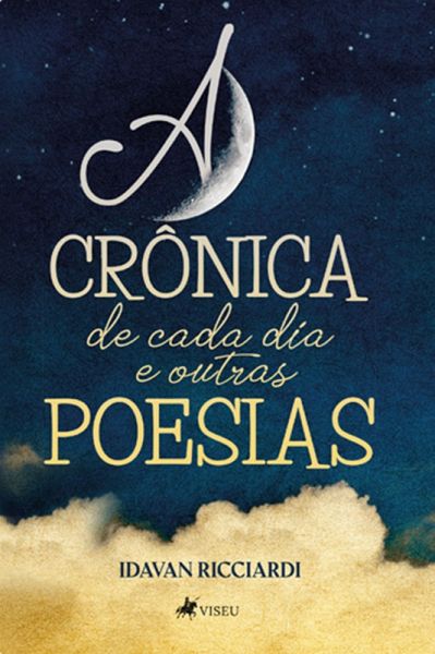 A Cro^nica de cada dia e outras Poesias (eBook, ePUB) A Cro^nica de cada dia e outras Poesias (eBook, ePUB)