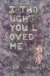 I Thought You Loved Me (eBook, ePUB) - Bild 1