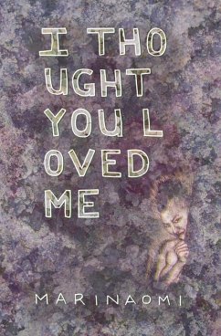 I Thought You Loved Me (eBook, ePUB) - Marinaomi I Thought You Loved Me (eBook, ePUB) - Marinaomi