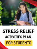 Stress Relief Activities Plan for Students (eBook, ePUB)