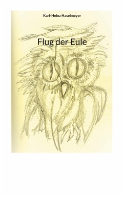 Flug der Eule - Haselmeyer, Karl-Heinz