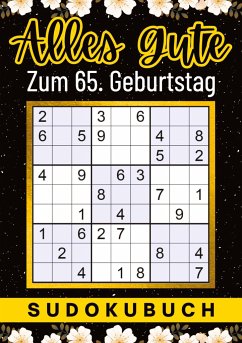 65 Geburtstag Geschenk   Alles Gute zum 65. Geburtstag - Sudoku - Verlag, Isamrätsel