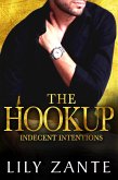 The Hookup (Indecent Intentions, #2) (eBook, ePUB)