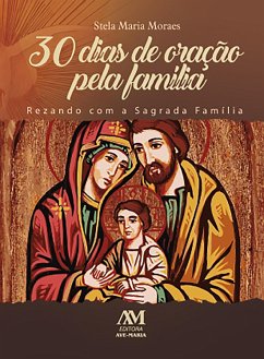 30 dias de oração pela familia (eBook, ePUB) - Moraes, Stela Maria