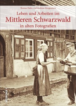 Leben und Arbeiten im Mittleren Schwarzwald - Hafen, Thomas;Morgenstern, Andreas