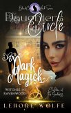 Dark Magick: Witches in Ravenwood (Daughters of the Circle, #1) (eBook, ePUB)