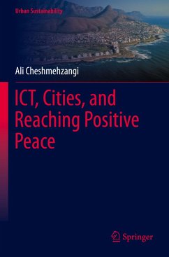 ICT, Cities, and Reaching Positive Peace - Cheshmehzangi, Ali
