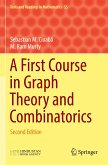 A First Course in Graph Theory and Combinatorics