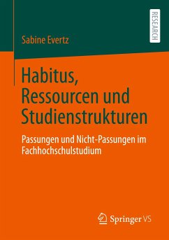 Habitus, Ressourcen und Studienstrukturen - Evertz, Sabine