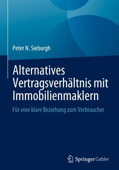 Alternatives Vertragsverhältnis mit Immobilienmaklern - Sieburgh, Peter N.