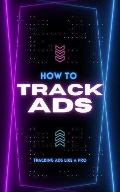 How to Track Ads (eBook, ePUB) - Chan, Bill