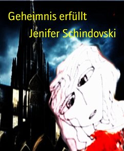 Geheimnis erfüllt (eBook, ePUB) - Schindovski, Jenifer