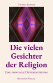 Die vielen Gesichter der Religion (eBook, ePUB)