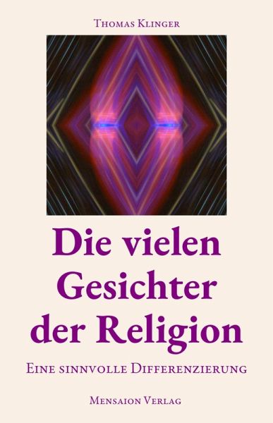 Die vielen Gesichter der Religion (eBook, ePUB) Die vielen Gesichter der Religion (eBook, ePUB)