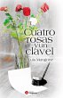 Cuatro rosas y un clavel (eBook, ePUB) - Bild 1