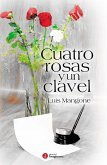 Cuatro rosas y un clavel (eBook, ePUB)