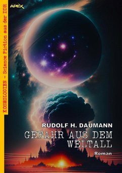 GEFAHR AUS DEM WELTALL (eBook, ePUB) - H. Daumann, Rudolf