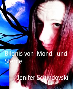 Bildnis von Mond und Sterne (eBook, ePUB) - Schindovski, Jenifer