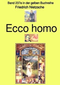 Ecco homo - Band 237e in der gelben Buchreihe - Farbe - bei Jürgen Ruszkowski - Nietzsche, Friedrich