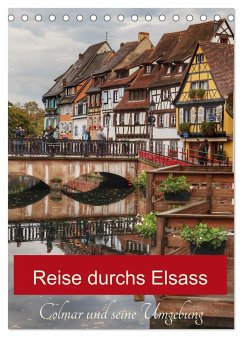 Reise durchs Elsass (Tischkalender 2024 DIN A5 hoch), CALVENDO Monatskalender