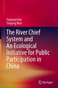 The River Chief System and An Ecological Initiative for Public Participation in China - Hao, Yaguang;Wan, Tingting