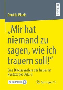 ¿Mir hat niemand zu sagen, wie ich trauern soll!¿ - Blank, Daniela