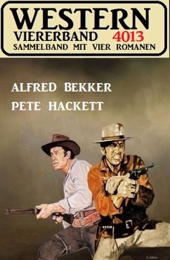 Western Viererband 4013 (eBook, ePUB) - Bekker, Alfred; Hackett, Pete