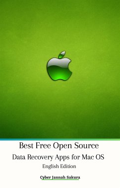 Best Free Open Source Data Recovery Apps for Mac OS English Edition (eBook, ePUB) - Jannah Sakura, Cyber