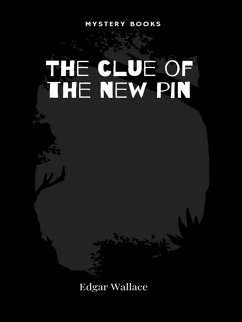 The clue of the new pin (eBook, ePUB) - Wallace, Edgar