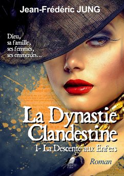 La dynastie clandestine - Tome 1 (eBook, ePUB) - Jung, Jean-Frédéric