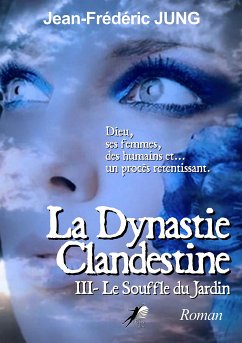 La dynastie clandestine - Tome 3 (eBook, ePUB) - Jung, Jean-Frédéric