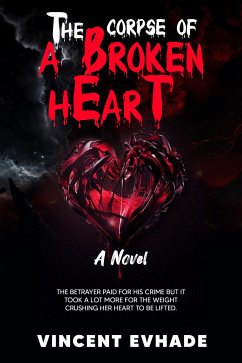 The Corpse of a Broken Heart (eBook, ePUB) - Evhade, Vincent