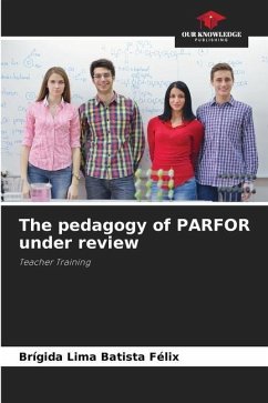 The pedagogy of PARFOR under review - Lima Batista Félix, Brígida