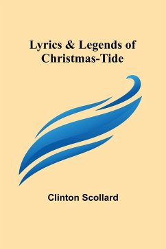 Lyrics & Legends of Christmas-Tide - Scollard, Clinton